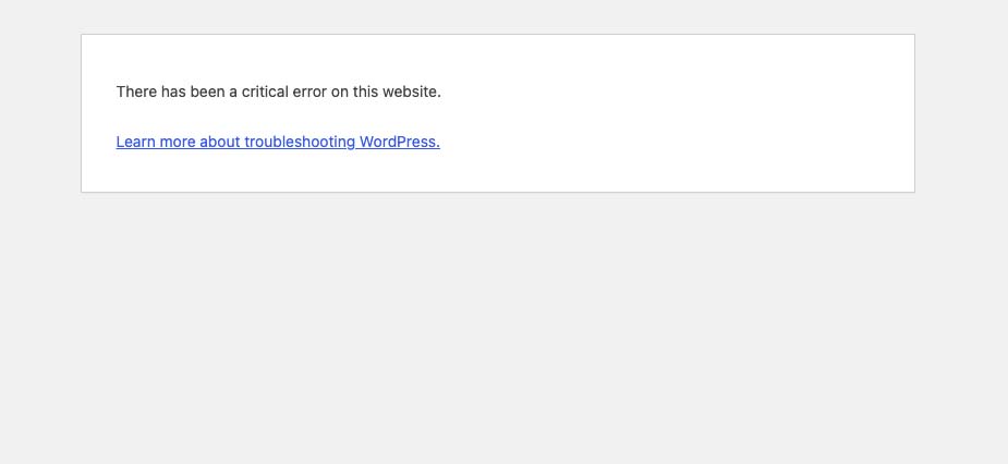 WordPress screen displaying the message, “There has been a critical error on this website.”